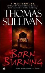 book cover of Born burning by Thomas Sullivan