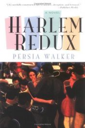 book cover of Harlem Redux by Persia Walker