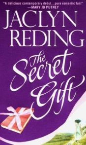 book cover of The secret gift by Jaclyn Reding