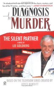 book cover of The Silent Partner (Diagnosis Murder 1) by Lee Goldberg