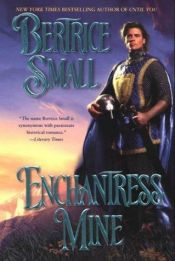 book cover of Enchantress mine by Bertrice Small