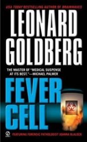 book cover of Fever Cell by Leonard Goldberg