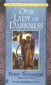 book cover of Our lady of darkness : a mystery of ancient Ireland by Peter Berresford Ellis