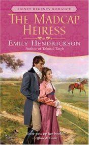 book cover of The Madcap Heiress by Emily Hendrickson