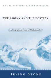 book cover of The Agony and the Ecstasy by Irving Stone