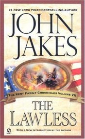 book cover of The Lawless (The Kent Crhonicles, 7) by John Jakes