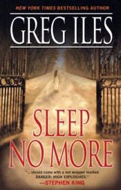 book cover of Sleep No More by Greg Iles