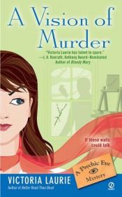 book cover of A Vision of Murder by Victoria Laurie