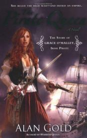 book cover of The Pirate Queen : The Story of Grace O'Malley, Irish Pirate by Alan Gold