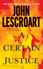 book cover of A Certain Justice by John Lescroart