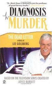 book cover of Diagnosis Murder #6: The Dead Letter (Diagnosis Murder) by Lee Goldberg