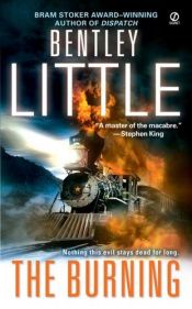 book cover of The Burning by Bentley Little