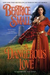 book cover of A Dangerous Love by Bertrice Small