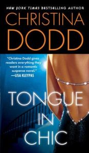 book cover of Tongue In Chic by Christina Dodd
