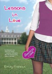 book cover of Lessons In Love: The Principles of Love by Emily Franklin