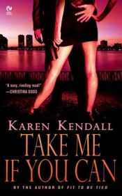 book cover of Take Me If You Can by Karen Kendall