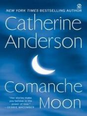 book cover of Comanche Moon (1) by Catherine Anderson