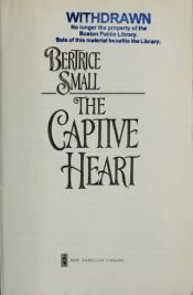 book cover of The Captive Heart by Bertrice Small
