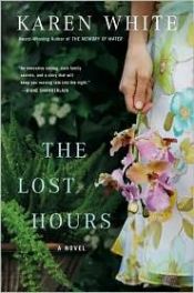 book cover of The lost hours by Karen White