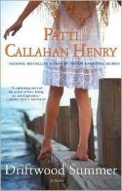 book cover of Driftwood summer by Patti Callahan Henry