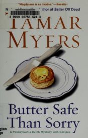 book cover of Butter Safe Than Sorry by Tamar Myers