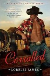 book cover of Corralled: A Blacktop Cowboys Novel by Lorelei James