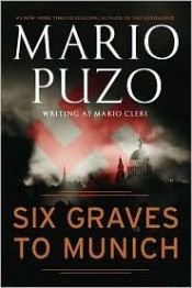 book cover of Six Graves to Munich by 馬里奧·普佐