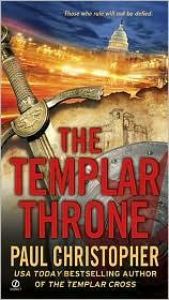 book cover of The Templar Throne (Templar, Book 3) by Paul Christopher