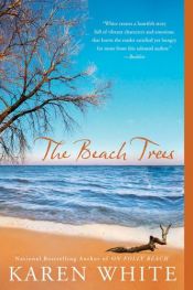 book cover of The beach trees by Karen White