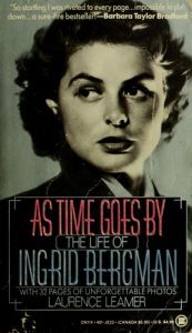 book cover of As Time Goes by: The Life of Ingrid Bergman by Laurence Leamer