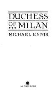 book cover of Duchess of Milan by Michael Ennis