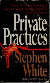 book cover of Private Practices {Book #2} by Stephen White