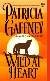 book cover of Wild at heart by Patricia Gaffney