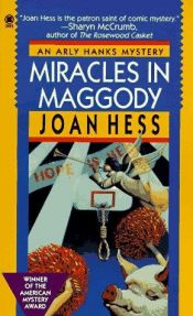 book cover of Miracles in Maggody: An Arly Hanks Mystery (Arly Hanks Mysteries (Paperback)) by Joan Hess