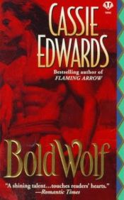 book cover of Bold Wolf by Cassie Edwards