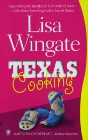 book cover of Texas Cooking(unabridged Audio Cass) by Lisa Wingate