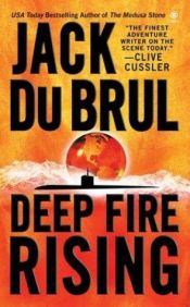 book cover of Deep Fire Rising [Philip Mercer #6] by Jack Du Brul