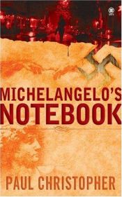 book cover of Michelangelos Notebook by Paul Christopher