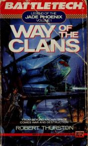 book cover of Way of the Clans (Legend of the Jade Phoenix, Volume 1) by Robert Thurston