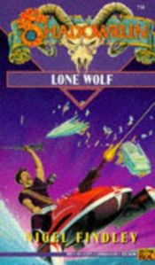 book cover of Shadowrun 12: Lone Wolf: Lone Wolf (Shadowrun) by Nigel D. Findley