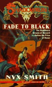 book cover of Shadowrun 13: Fade to Black: FADE TO BLACK (Shadowrun) by Nyx Smith