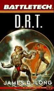 book cover of D.R.T. (Battletech) by James D. Long