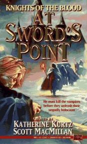 book cover of At Sword's Point (Knights of Blood 02) by Кэтрин Куртц