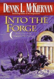 book cover of Into the Forge (Hel's Crucible, Book 1) by Dennis L. McKiernan