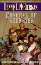 book cover of Caverns of Socrates by Dennis L. McKiernan