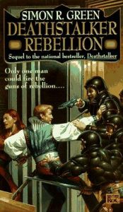 book cover of Deathstakler 02: Deathstalker Rebellion: Being the Second Part of the Life and Times of Owen Deathstalker by Саймон Грин