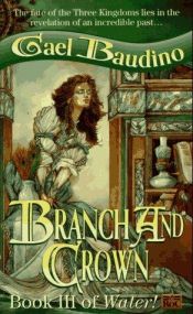 book cover of Branch and Crown by Gael Baudino