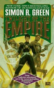 book cover of Twilight of the Empire (Set in the Deathstalker Universe) by Саймон Грин