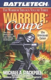 book cover of Warrior Trilogie 3 Coupe. ClassicBattleTech Roman: BD 3 by Michael A. Stackpole