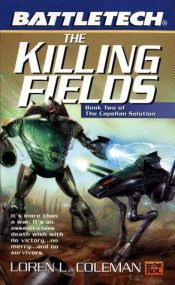 book cover of Battletech 45: Killing Fields (The Capellan Solution, Book II) by Loren L. Coleman